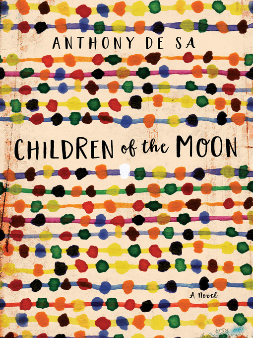 Title details for Children of the Moon by Anthony De Sa - Wait list